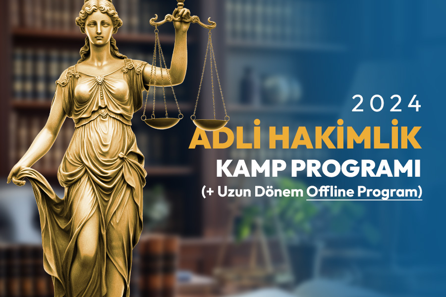 2024 Adli Hakimlik Kamp Programı + Uzun Dönem Offline Program